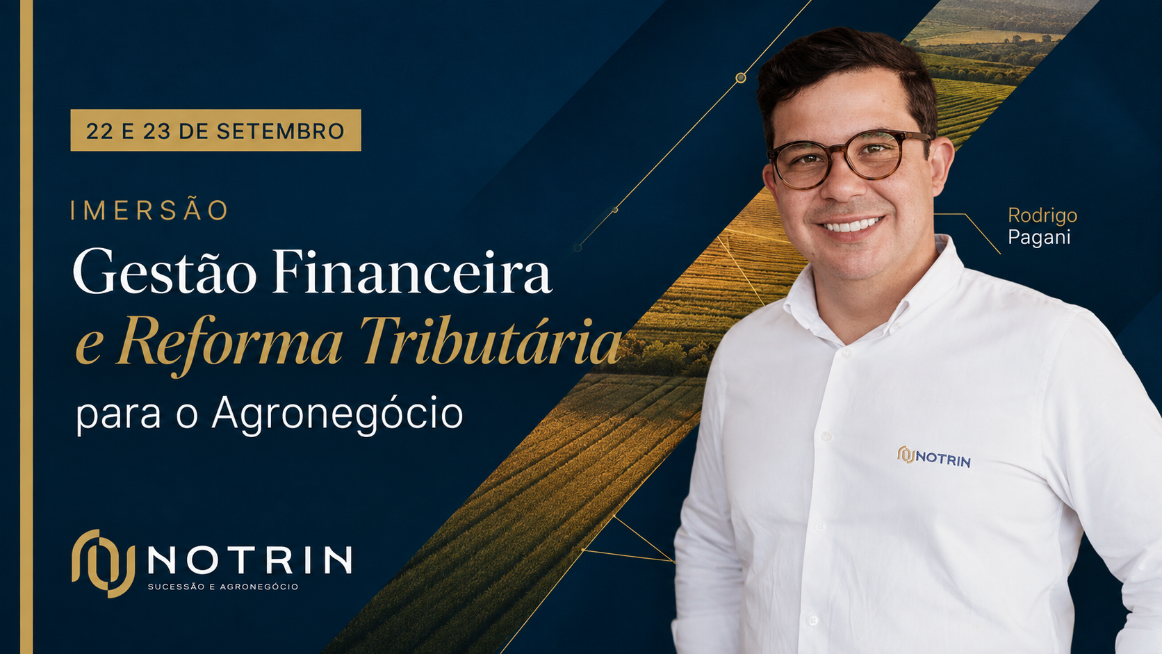 Imersão Gestão Financeira e Reforma Tributária para o Agronegócio, com Rodrigo Pagani, dias 22 e 23 de setembro